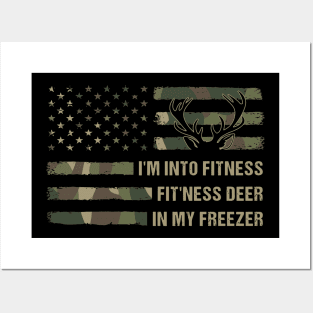 Hunting I'm Into Fitness Fit'ness Deer In My Freezer, Hunter Posters and Art